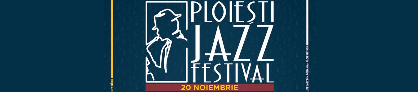  Ploiesti Jazz Festival 2019 - Ziua 4 ( 23 noiembrie )