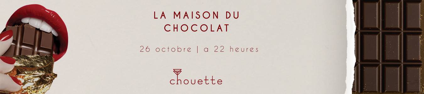 Chouette La Maison Du Chocolat