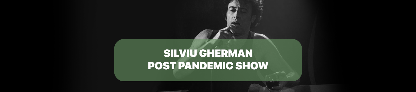 Silviu Gherman Post Pandemic Show 