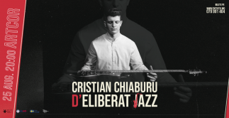 Cristian Chiaburu – D’eliberat Jazz