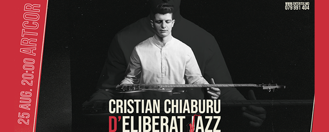 Cristian Chiaburu – D’eliberat Jazz