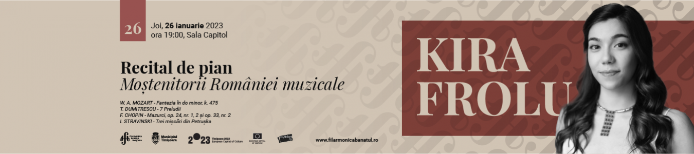 Recital de pian KIRA FROLU | Mostenitorii Romaniei muzicale 