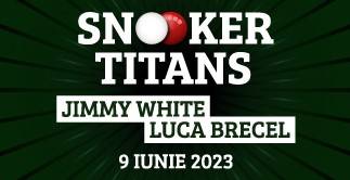Snooker Titans Romania cu Luca Brecel si Jimmy White