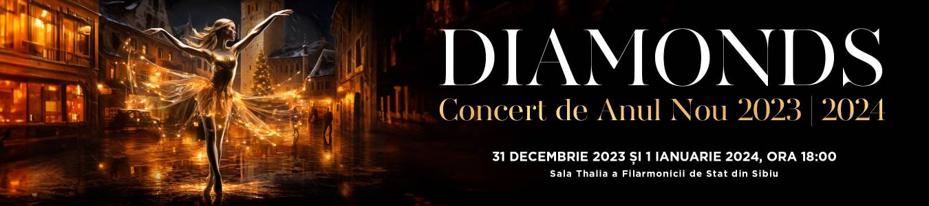 Concertul de Anul Nou de la Sibiu – Diamonds