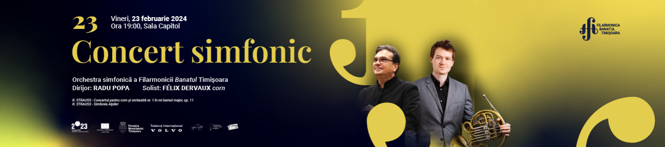  Concert simfonic | Dirijor: RADU POPA, solist: FELIX DERVAUX - corn
