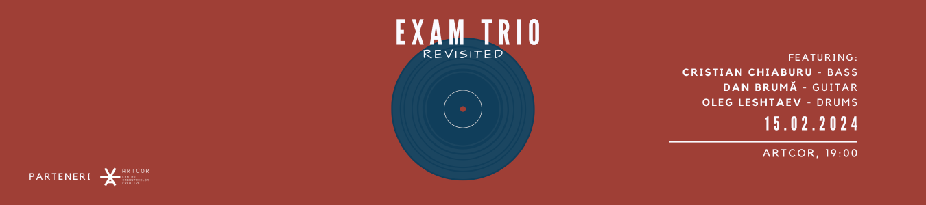 Exam Trio: Cristian Chiaburu 
