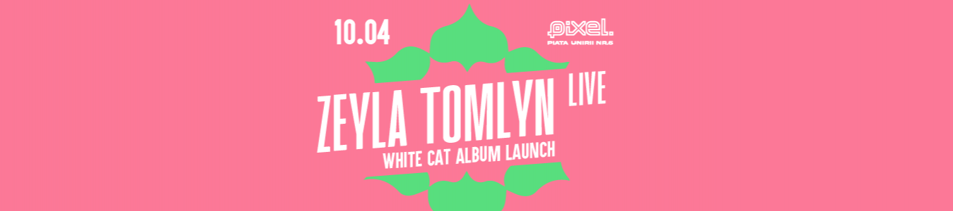 Zeyla Tomlyn Live - White Cat Album Launch @ PIXEL