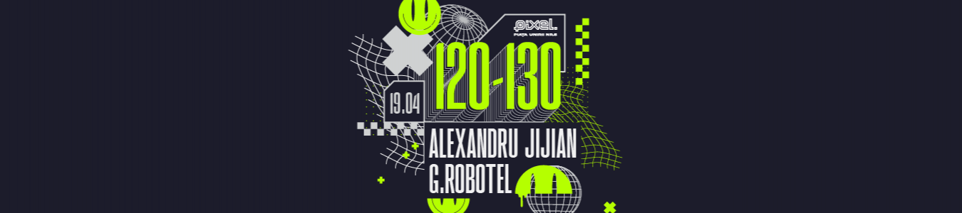120-130 House Acid Techno w/ George Robotel and Alexandru JIJIAN at PIXEL