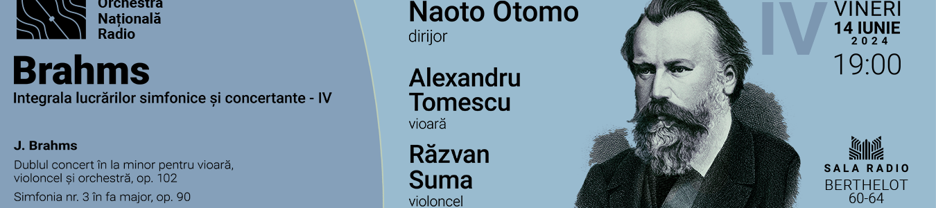 ORCHESTRA NATIONALA RADIO - Integrala Brahms – IV – A. Tomescu – R. Suma - ONR